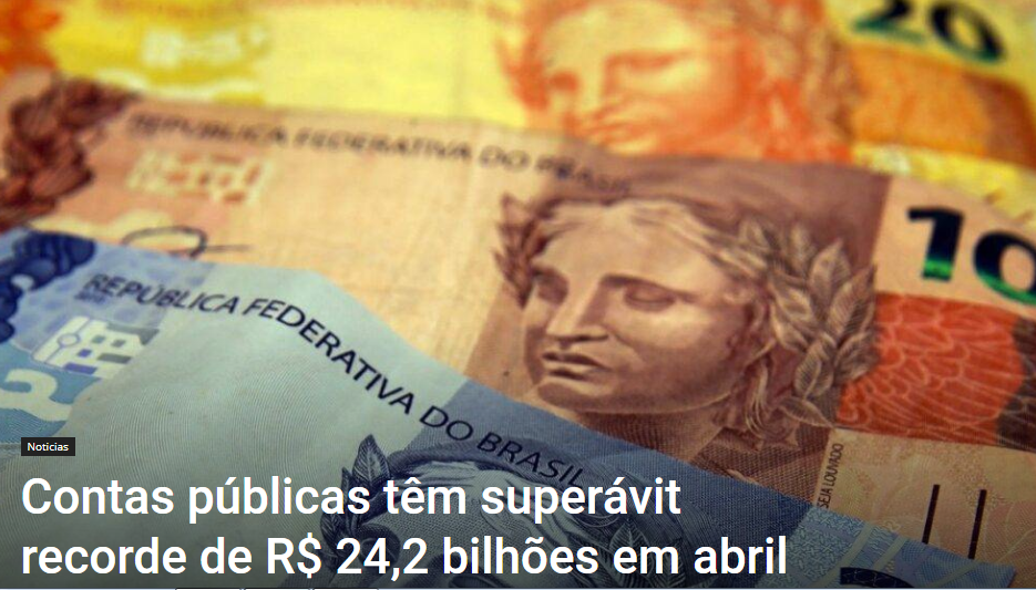 Contas públicas têm superávit recorde de R$ 24,2 bilhões em abril