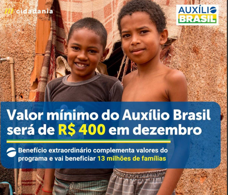 Valor mínimo do Auxilio Brasil será de R$ 400,00 em dezembro.