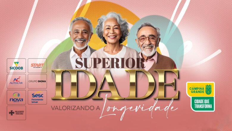 Prefeitura de Campina Grande promove programação especial para celebrar o Dia Internacional e Nacional da Pessoa Idosa